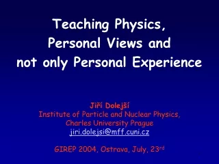 Teaching Physics, Personal Views and not only Personal Experience