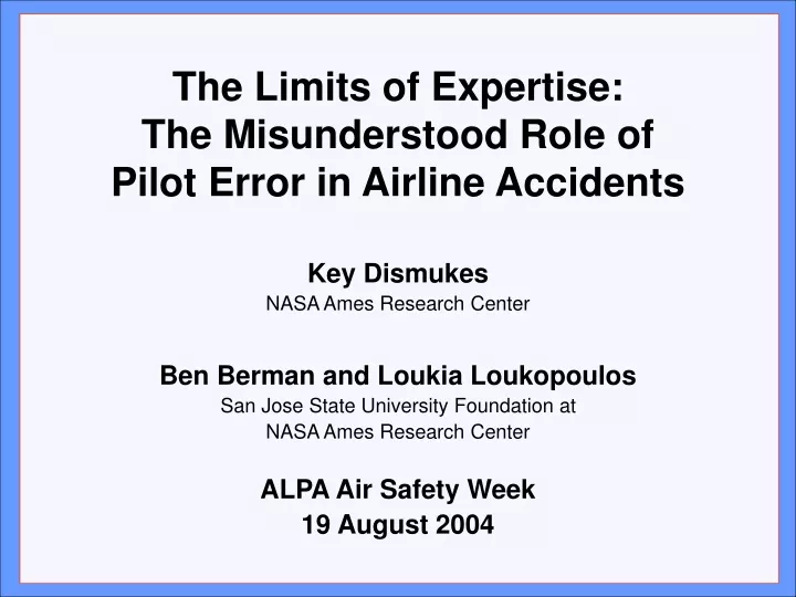 the limits of expertise the misunderstood role of pilot error in airline accidents