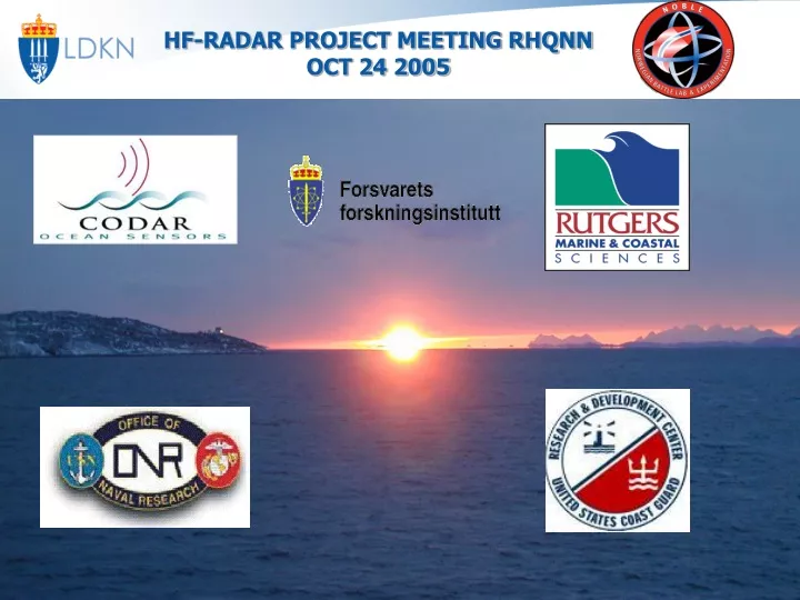 hf radar project meeting rhqnn oct 24 2005