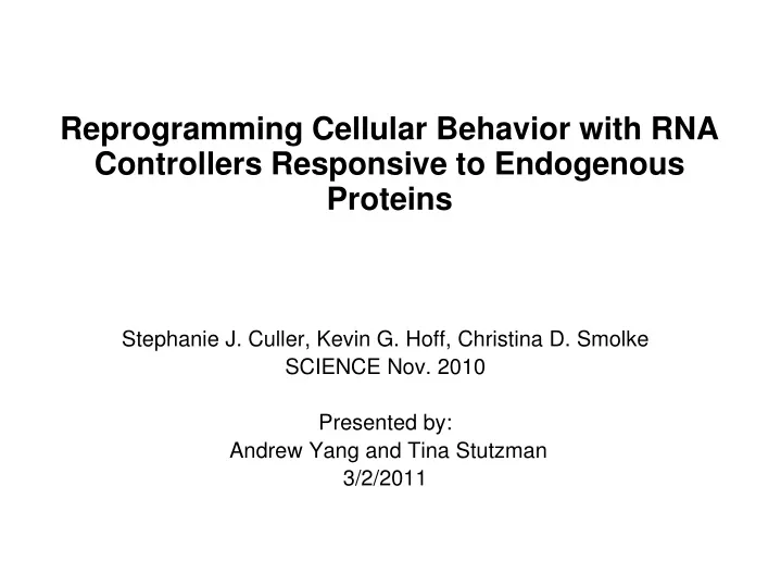 reprogramming cellular behavior with rna controllers responsive to endogenous proteins