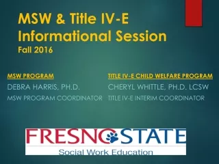 MSW &amp; Title IV-E Informational Session Fall 2016
