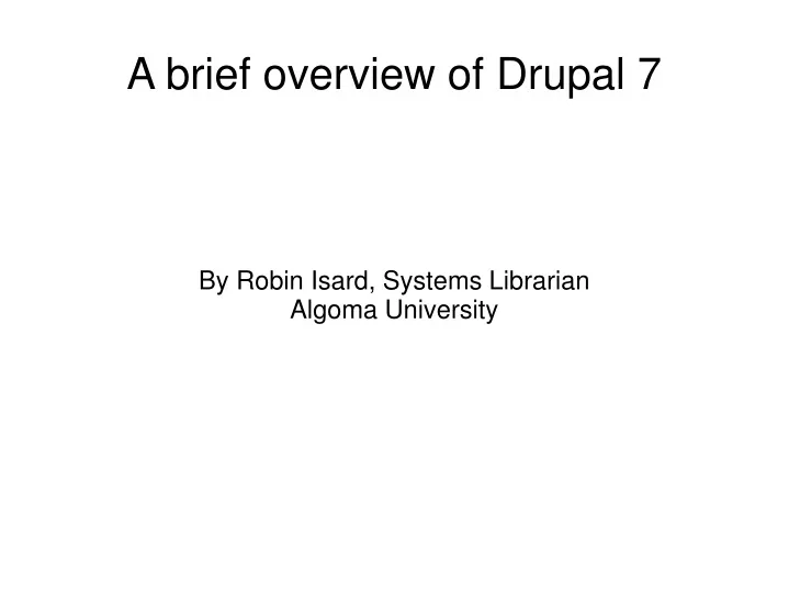 a brief overview of drupal 7