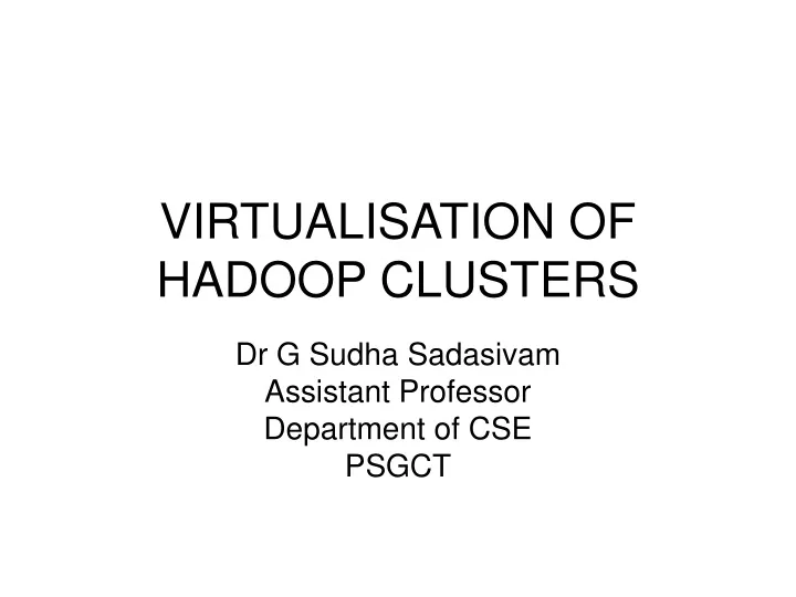 virtualisation of hadoop clusters