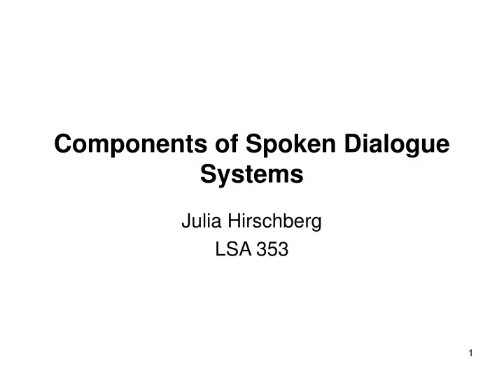 components of spoken dialogue systems