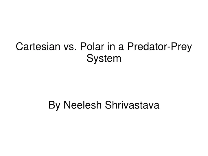 cartesian vs polar in a predator prey system
