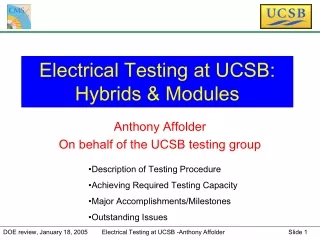 Electrical Testing at UCSB: Hybrids &amp; Modules