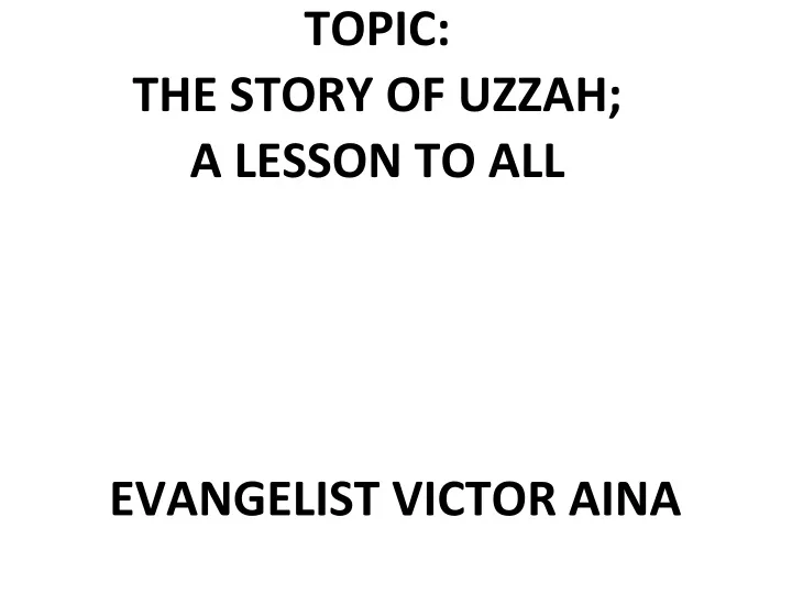 topic the story of uzzah a lesson to all