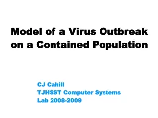 Model of a Virus Outbreak on a Contained Population
