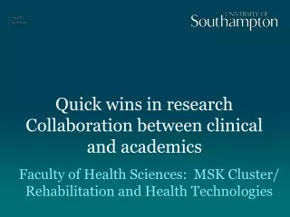 Quick wins in research  Collaboration between clinical and academics