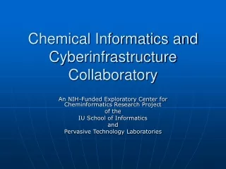 Chemical Informatics and Cyberinfrastructure Collaboratory