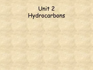 Unit 2  Hydrocarbons