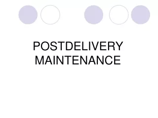 POSTDELIVERY MAINTENANCE