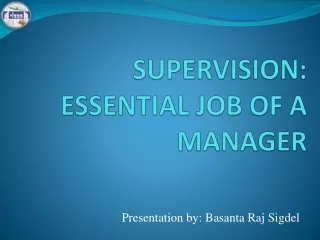 SUPERVISION:  ESSENTIAL JOB OF A MANAGER