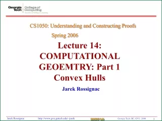 Lecture 14:  COMPUTATIONAL GEOEMTRY: Part 1 Convex Hulls