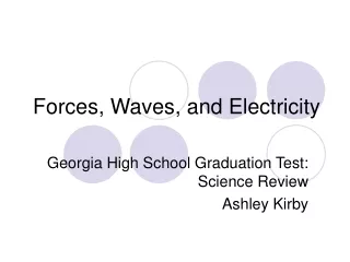 Forces, Waves, and Electricity