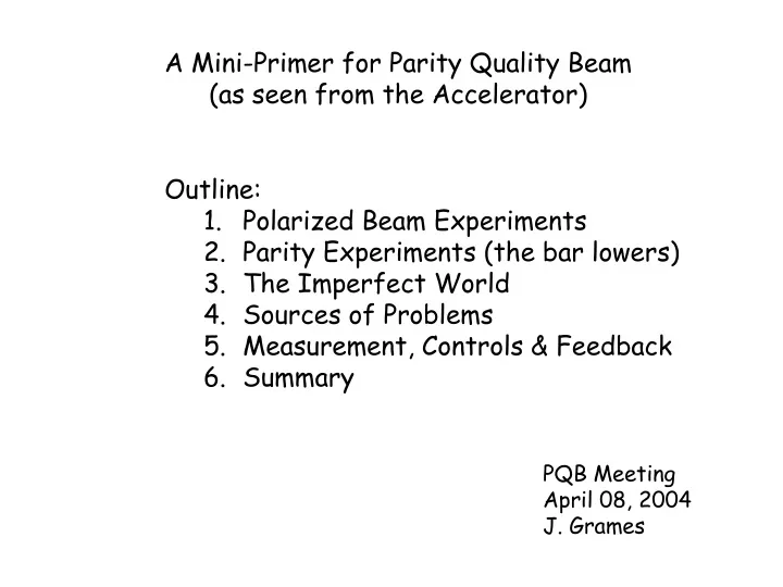 a mini primer for parity quality beam as seen