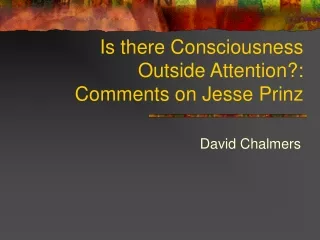 Is there Consciousness Outside Attention?: Comments on Jesse Prinz