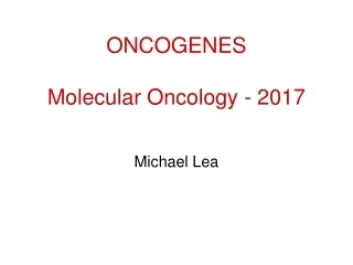 ONCOGENES Molecular Oncology - 2017