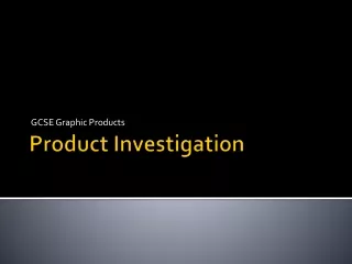 Product Investigation