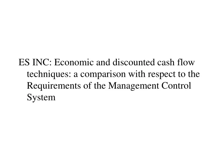 es inc economic and discounted cash flow