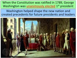 Washington helped shape the new nation and created precedents for future presidents and leaders