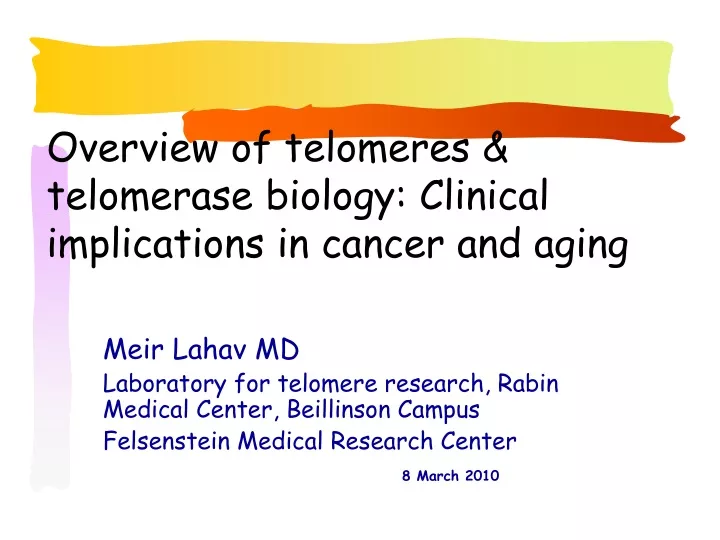 overview of telomeres telomerase biology clinical implications in cancer and aging