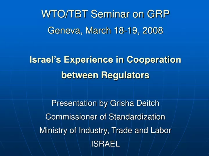 wto tbt seminar on grp geneva march 18 19 2008