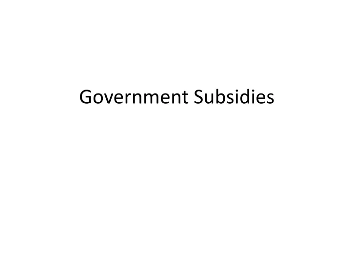 government subsidies