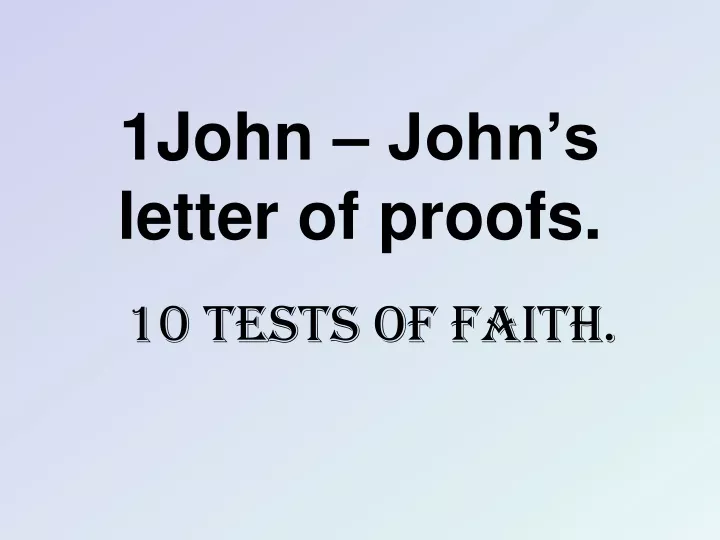 1john john s letter of proofs