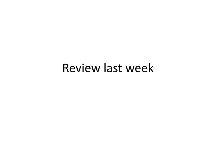 review last week