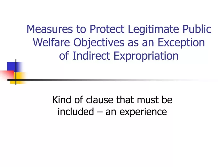 measures to protect legitimate public welfare objectives as an exception of indirect expropriation