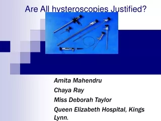 Are All hysteroscopies Justified?