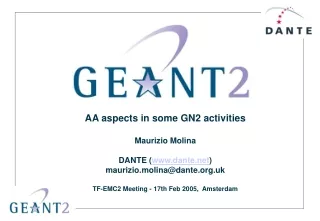 AA aspects in some GN2 activities Maurizio Molina DANTE ( dante )