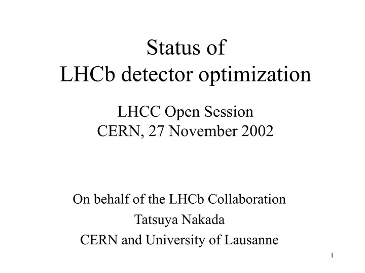 status of lhcb detector optimization lhcc open session cern 27 november 2002