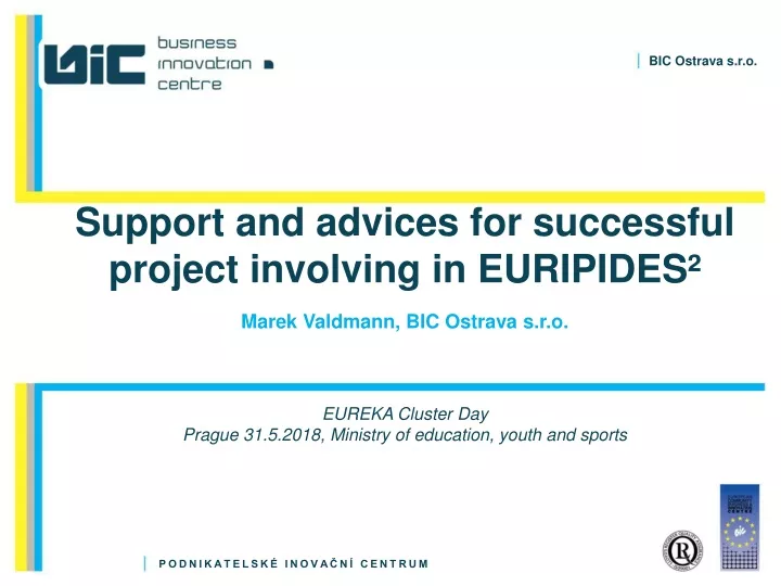 support and advices for successful project involving in euripides