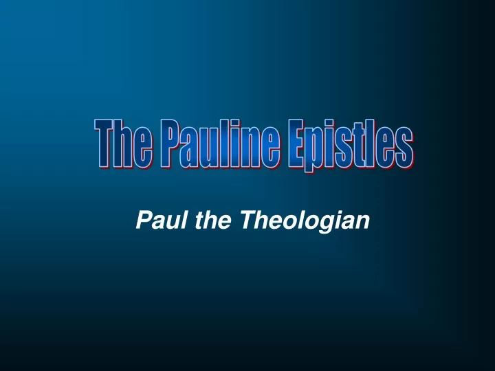 paul the theologian