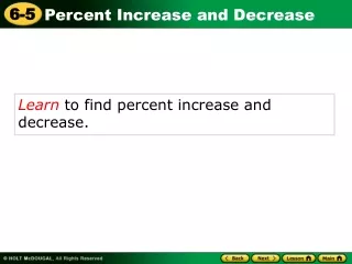Learn  to find percent increase and decrease.