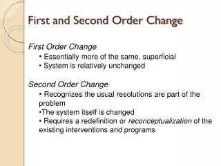 First and Second Order Change