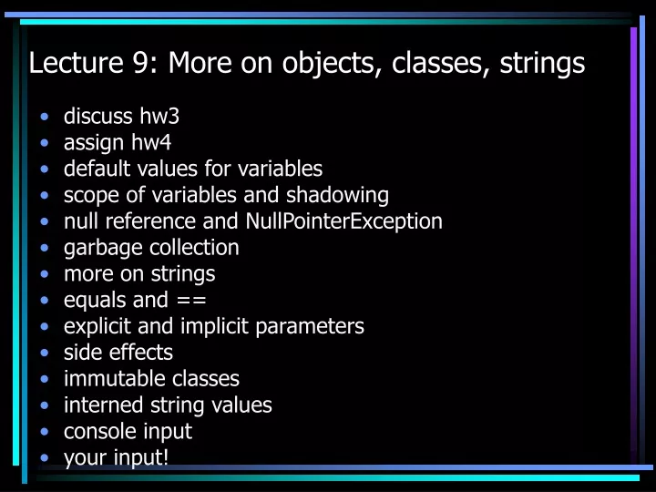 lecture 9 more on objects classes strings