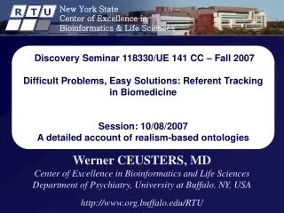 Werner CEUSTERS, MD Center of Excellence in Bioinformatics and Life Sciences