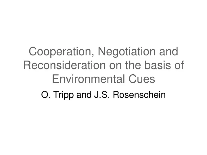 cooperation negotiation and reconsideration on the basis of environmental cues