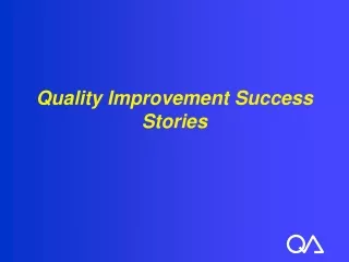 Quality Improvement Success Stories