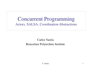 Concurrent Programming Actors, SALSA, Coordination Abstractions
