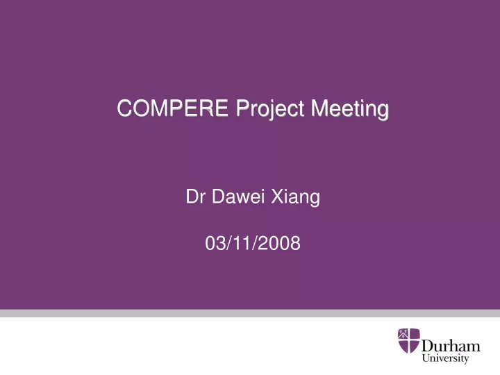 compere project meeting dr dawei xiang 03 11 2008
