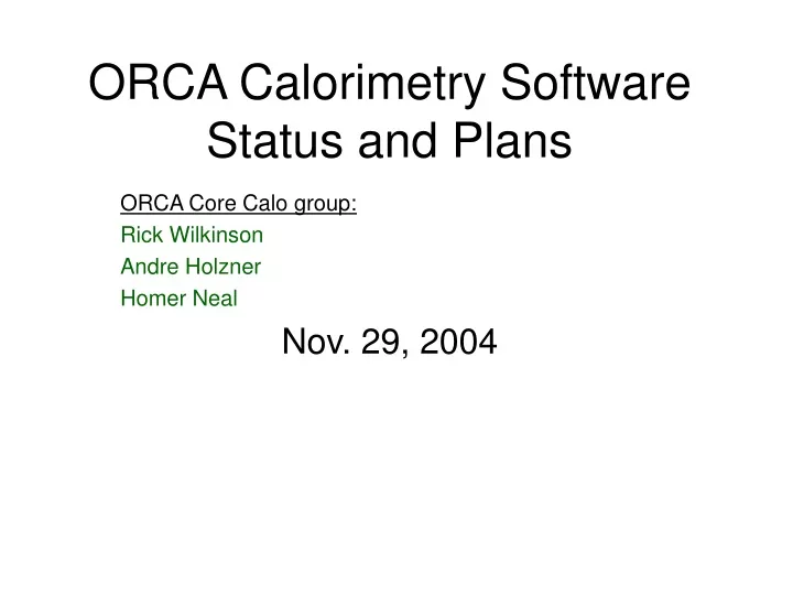 orca calorimetry software status and plans