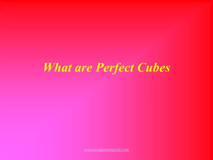 what are perfect cubes