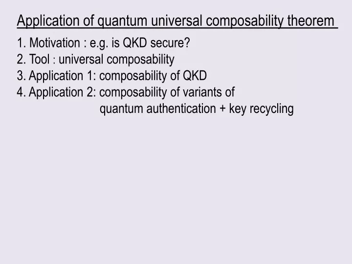application of quantum universal composability