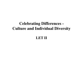 Celebrating Differences -  Culture and Individual Diversity