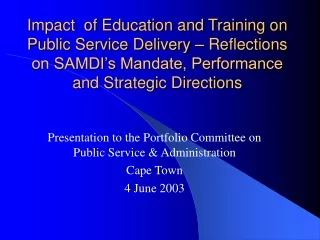 Presentation to the Portfolio Committee on Public Service &amp; Administration Cape Town 4 June 2003