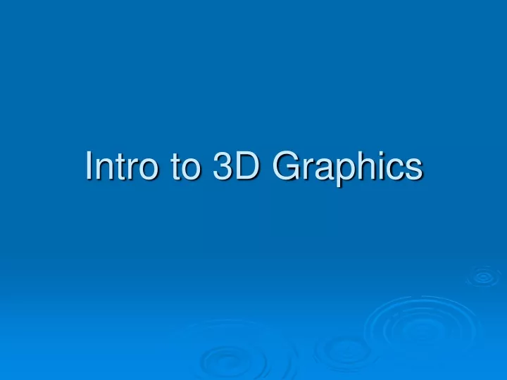 intro to 3d graphics